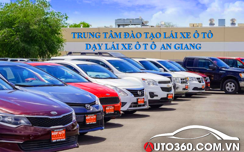 Trường dạy lái xe ô tô An Giang 